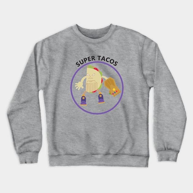 Super Tacos Crewneck Sweatshirt by Lawliet